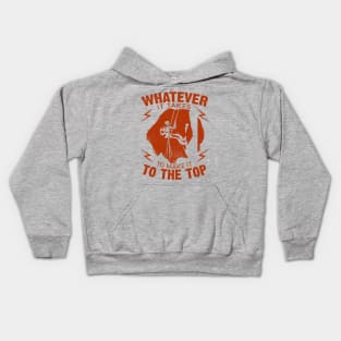 Whatever It Takes To Make It To The Top, Vintage/Retro Design Kids Hoodie